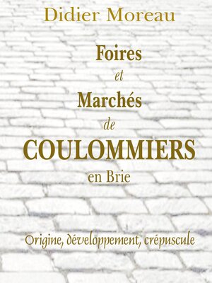 cover image of Foires et Marchés de Coulommiers en Brie